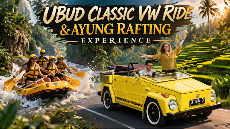 Ubud Classic VW Ride, Ayung Rafting & Rice Terrace Experience